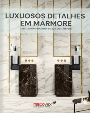 Catálogo Macovex em Aveiro | Luxuosos Detalhes em Mármore | 2025-02-26T00:00:00.000Z - 2025-03-31T00:00:00.000Z